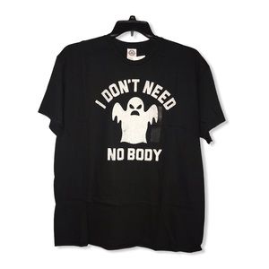 Halloween I Don’t Need No Body Ghost Black White Graphic Print T-shirt NWT